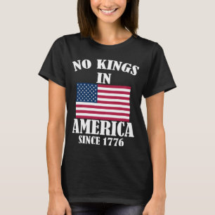 Camiseta No Hay Reyes En América Desde 1776 Bandera Patriót