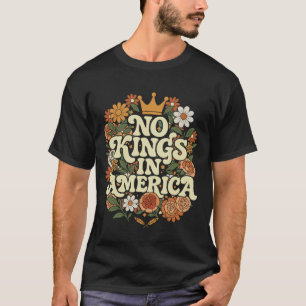 Camiseta No Hay Reyes En América Desde 1776  Espíritu Histó