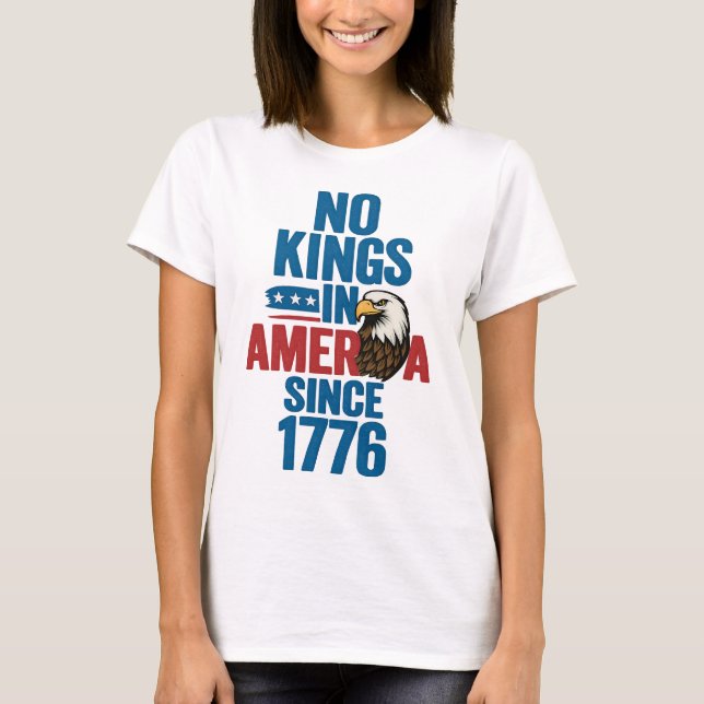 Camiseta No hay reyes en Estados Unidos desde 1776 (Anverso)