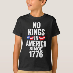 Camiseta No Hay Reyes En Estados Unidos Desde 1776 4