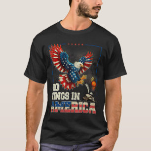Camiseta No hay reyes en Estados Unidos, nosotros, el puebl