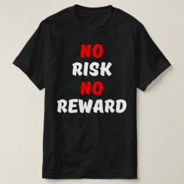 CAMISETA NO HAY RIESGO DE RECOMPENSAR
