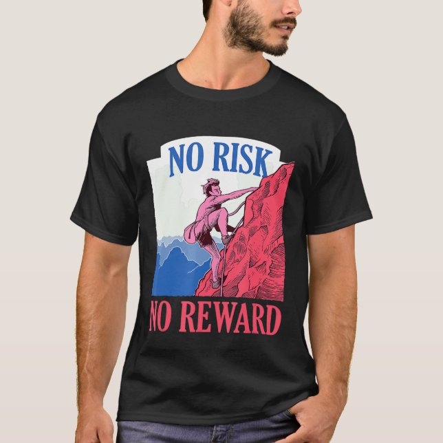 Camiseta No hay riesgo de recompensas por la escalada de la (Anverso)