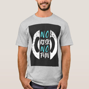 Camiseta no hay riesgo ni diversión en la vida