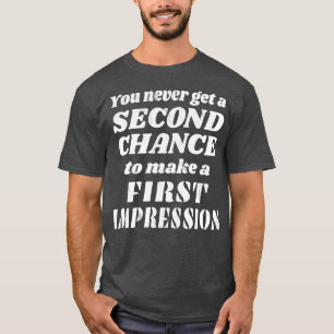 Camiseta No Hay Segunda Oportunidad De Una Primera Impresió