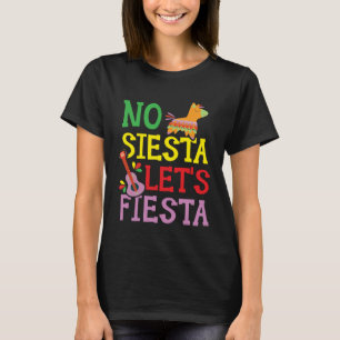 Camiseta No hay siesta para la fiesta mexicana en México