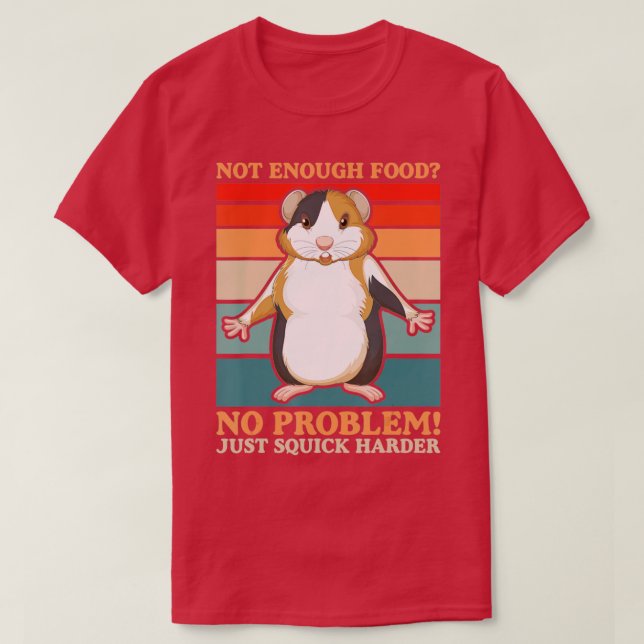 Camiseta No Hay Suficiente Comida No Hay Problema Más Duro  (Diseño del anverso)