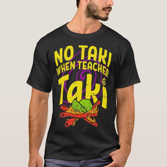 Camiseta No hay taki cuando el profesor toma una idea graci (Anverso)