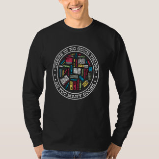 Camiseta No hay tal cosa como demasiados libros libro 2