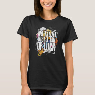 Camiseta No Hay Talento Sólo Ton De La Suerte Esquiar Depor