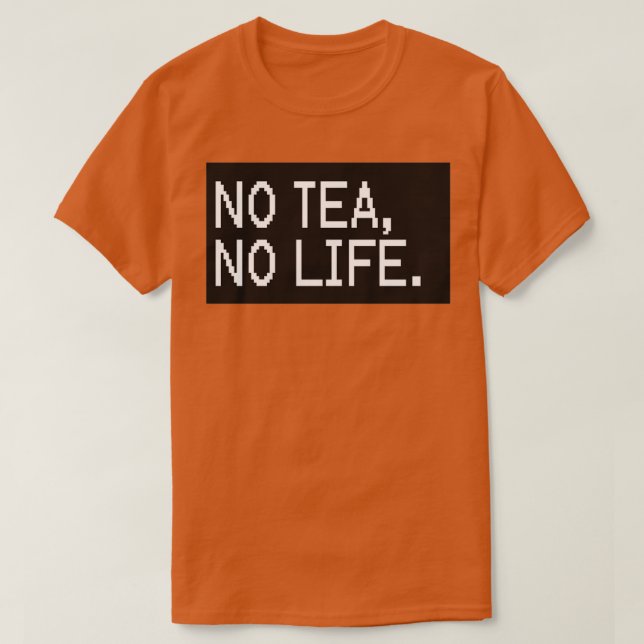 Camiseta No hay té ni vida (Diseño del anverso)