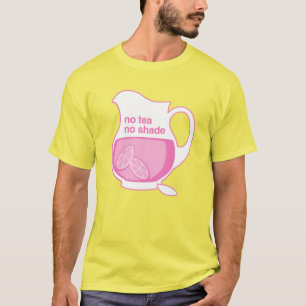 Camiseta No hay té No hay sombra No hay limonada rosa