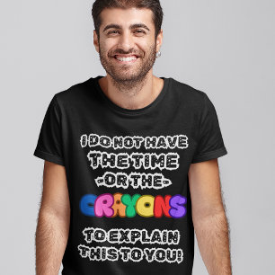 Camiseta No hay tiempo ni gritos graciosos de la comedia de