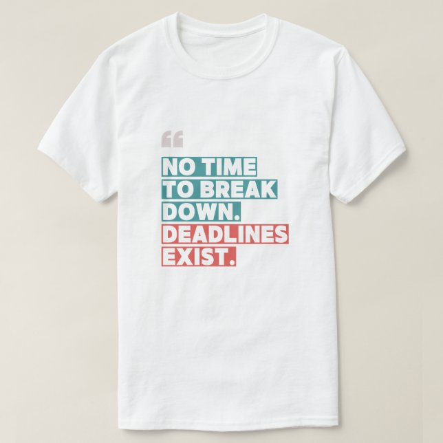 Camiseta No hay tiempo para desmoronarse" - Audaz motivació (Diseño del anverso)