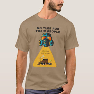 Camiseta no hay tiempo para la gente tóxica