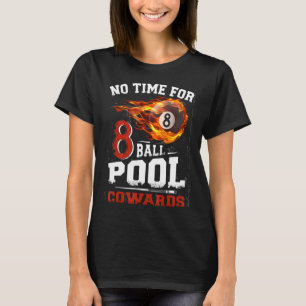 Camiseta No Hay Tiempo Para Las Vaquetas De La Piscina De 8