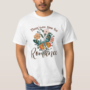 CAMISETA NO HAY TIEMPO PARA ROMANCE