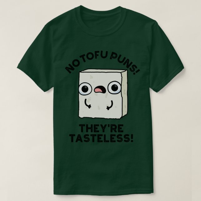 Camiseta No hay tofu puns: son un panecito de comida dulce  (Diseño del anverso)