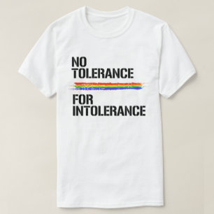 Camiseta No hay tolerancia para la intolerancia