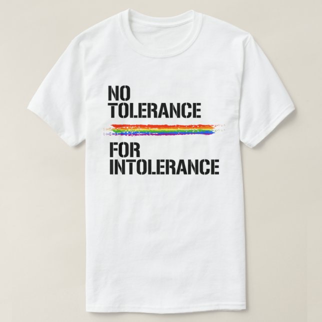 Camiseta No hay tolerancia para la intolerancia (Diseño del anverso)