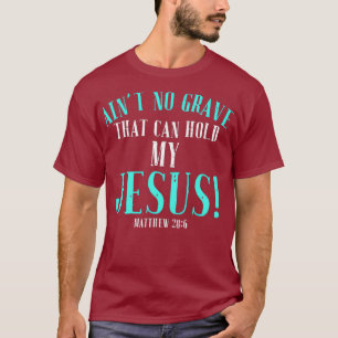 Camiseta No Hay Tumba Que Pueda Mantener Vacía A Jesús Pasc