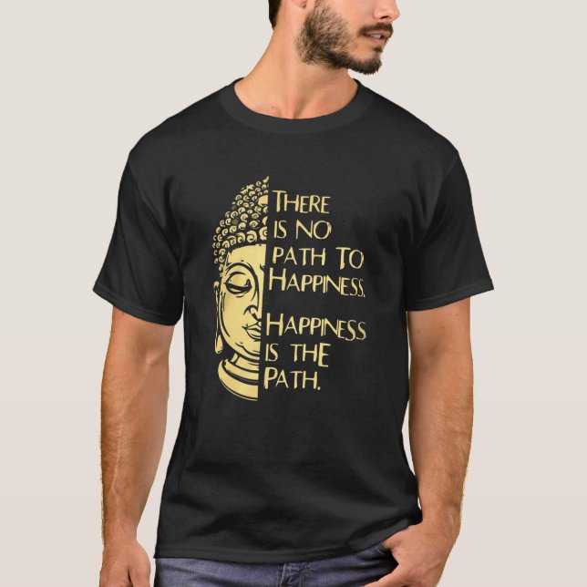 Camiseta No Hay Un Camino A La Felicidad La Felicidad Es El (Anverso)