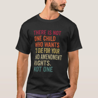Camiseta No Hay Un Niño Que Quiera Morir Por Sus 2