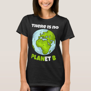 Camiseta No Hay Un Planeta B Ambientalismo Ambiental
