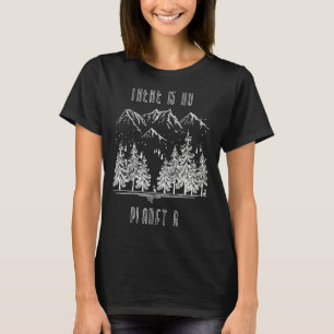 Camiseta No hay un planeta B para el cambio climático calen
