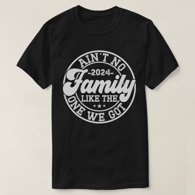Camiseta No hay una familia como la que tuvimos la reunión  (Diseño del anverso)