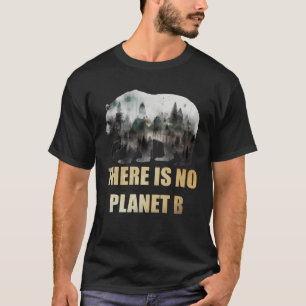 Camiseta No hay una misión terrestre del planeta B conscien