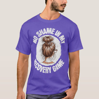 Camiseta No hay vergüenza en mi juego de recuperación Chica