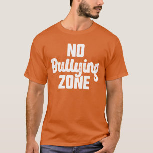 Camiseta No hay zona de bullying Dejar de intimidar a la bo