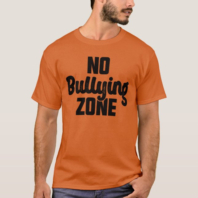 Camiseta No hay zona de bullying Dejar de intimidar a la bo (Anverso)