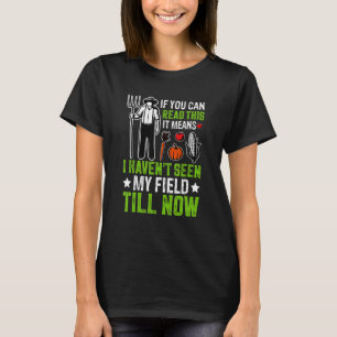 Camiseta No he visto campo hasta ahora agricultor Tractor