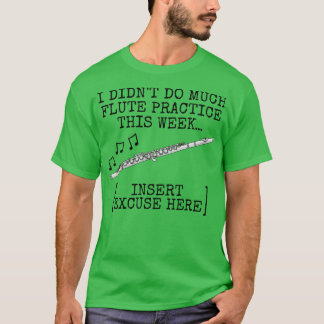 Camiseta No Hice Mucha Práctica De Fluidez Flutist Woodwind