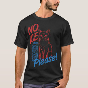 Camiseta ¡No Hielo Por Favor! Gato Divertido Anti-Hielo