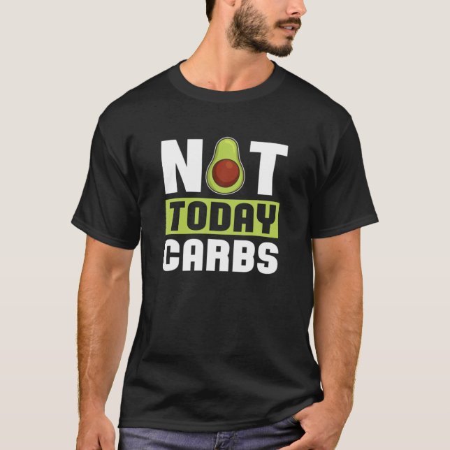 Camiseta No Hoy Carbs Aguacate Keto Regalo Dieta - Ketosis  (Anverso)