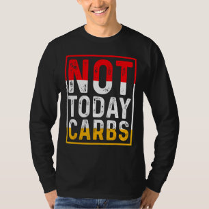 Camiseta No hoy Carbs Ketosis Celda de Autopagia Ayunante R