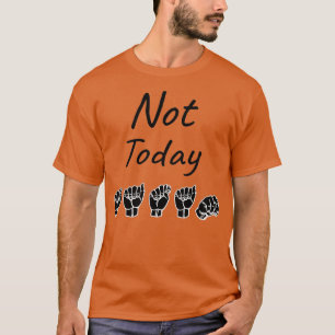 Camiseta NO HOY EN DÍA SATAN ASL Rótulo Language Design