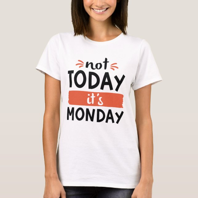 Camiseta No hoy es lunes (Anverso)