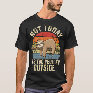 Camiseta No Hoy Está Demasiado Gente