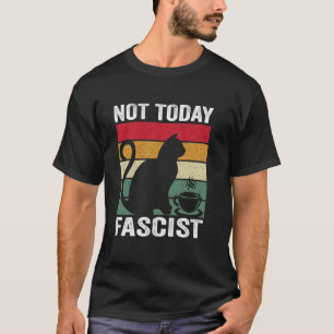 Camiseta No Hoy Fascista, Divertido dicho social