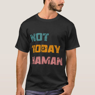 Camiseta No Hoy Haman Purim Reina Esther Hamantashen