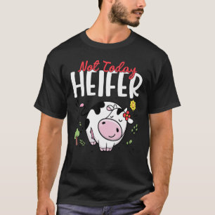Camiseta No hoy Heifer Mujeres Niñas Niñas Niños Pequeñas C