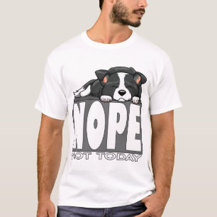 Camiseta No Hoy Hermoso Border Collie Durmiendo