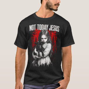 Camiseta No Hoy Jesús Oculto Gótico Oscuro