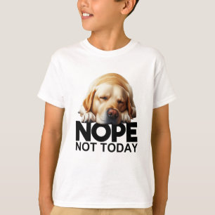 Camiseta No, hoy Labrador Amarillo