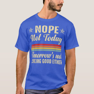 Camiseta No, Hoy Mañana No Parece Bien.