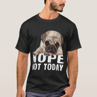 Camiseta No Hoy No